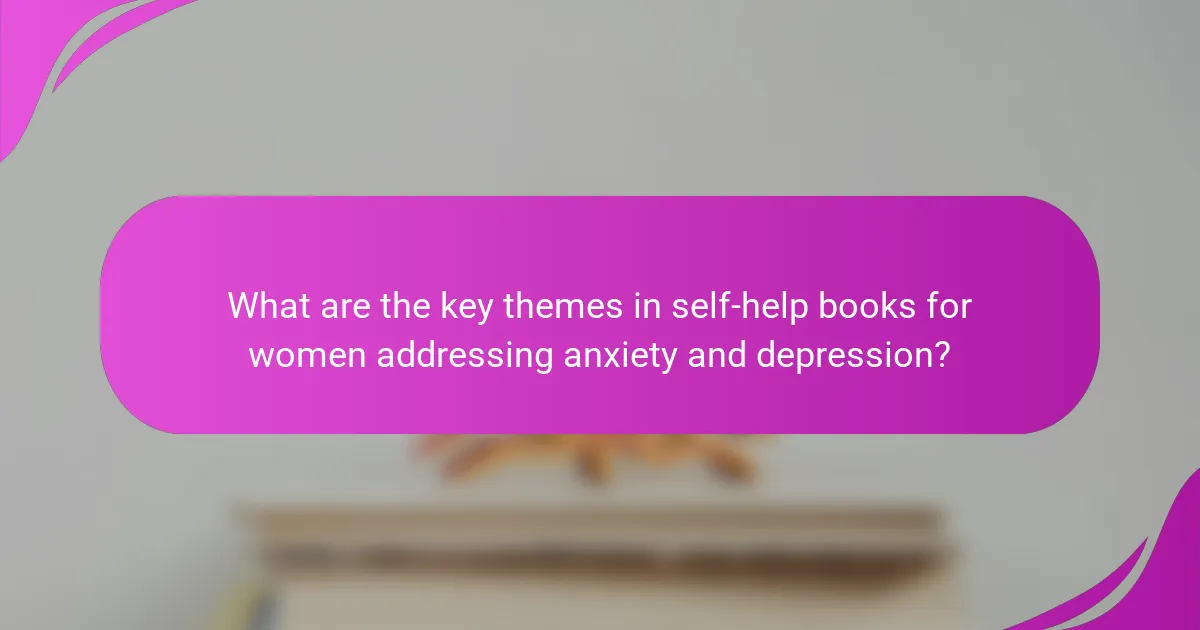 What are the key themes in self-help books for women addressing anxiety and depression?