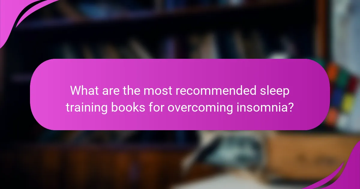 What are the most recommended sleep training books for overcoming insomnia?