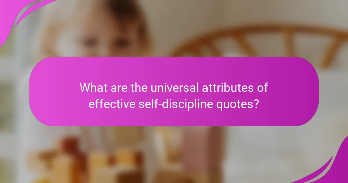 What are the universal attributes of effective self-discipline quotes?