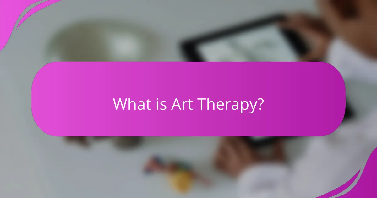 What is Art Therapy?